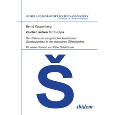Zeichen setzen für Europa. Der Gebrauch europäischer lateinischer Sonderzeichen in der deutschen Öffentlichkeit, Taschenbuch von Bernd Kappenberg,