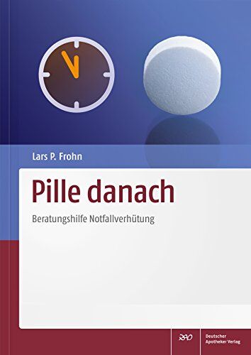 Frohn, Lars Peter - Pille danach: Beratungshilfe Notfallverhütung - Preis vom 09.10.2026 07:28:09 h
