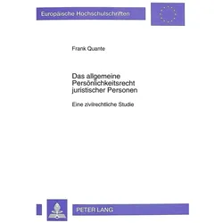 Das allgemeine Persönlichkeitsrecht juristischer Personen, Fachbücher von Frank Quante
