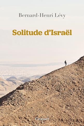 Bernard-Henri Lévy - Solitude d'Israël - Preis vom 12.10.2026 11:37:12 h