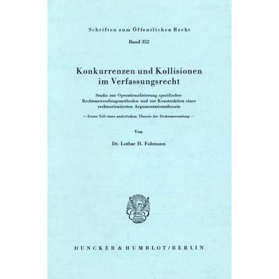 Konkurrenzen und Kollisionen im Verfassungsrecht., Taschenbuch von Lothar Fohmann, Duncker & Humblot, 978-3-428-04327-9