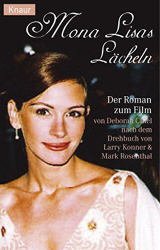 Deborah Chiel - Mona Lisas Lächeln: Der Roman zum Film nach einem Drehbuch von Lawrence Konner & Mark Rosenthal (Knaur Taschenbücher. Filmbücher) - Preis vom 11.10.2026 15:43:13 h