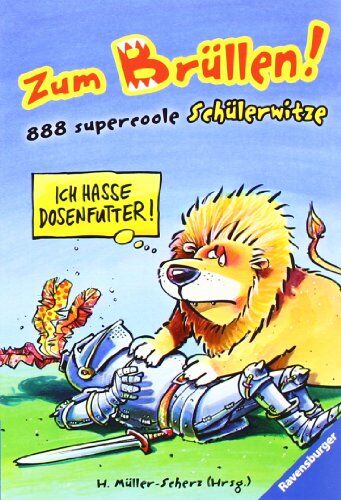 Hannelore Müller-Scherz - Zum Brüllen!: 888 supercoole Schülerwitze - Preis vom 17.10.2026 19:25:27 h