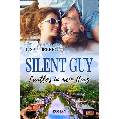 Silent Guy: Lautlos in mein Herz, Taschenbuch von Lisa Torberg, Edizioni Dolcevita