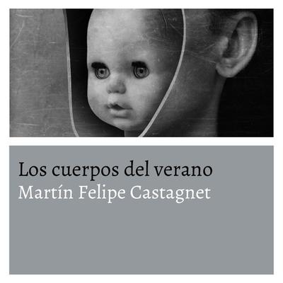 Los cuerpos del verano - Martín Felipe Castagnet, Audio, 9789178650835