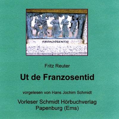 Ut de Franzosentid - Fritz Reuter, Audio, 9783937976723