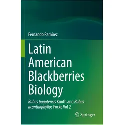 Latin American Blackberries Biology, Fachbücher von Fernando Ramírez