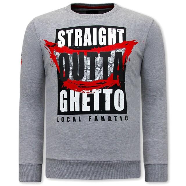 Local Fanatic Sweater straight outta ghetto