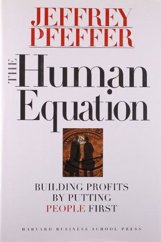 Jeffrey Pfeffer - The Human Equation: Building Profits by Putting People First - Preis vom 09.10.2026 07:28:09 h