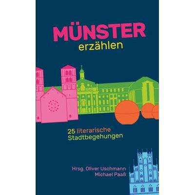 Münster erzählen, Taschenbuch von , BoD – Books on Demand, 978-3-8192-5098-9