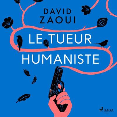 Le Tueur humaniste - David Zaoui, Audio, 9788728200049