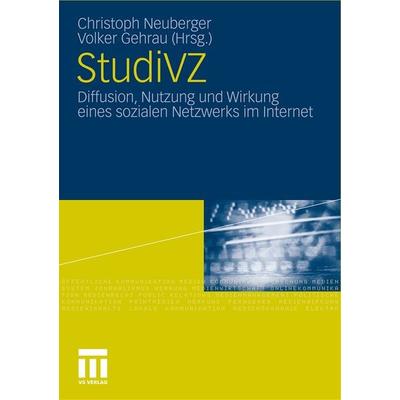 StudiVZ, Taschenbuch von Volker Gehrau,Christoph Neuberger, VS Verlag für Sozialwissenschaften, 978-3-531-17373-3