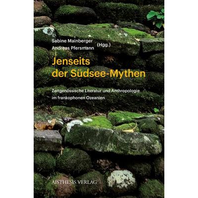 Jenseits der Südsee-Mythen, Taschenbuch von , Aisthesis, 978-3-8498-2174-6