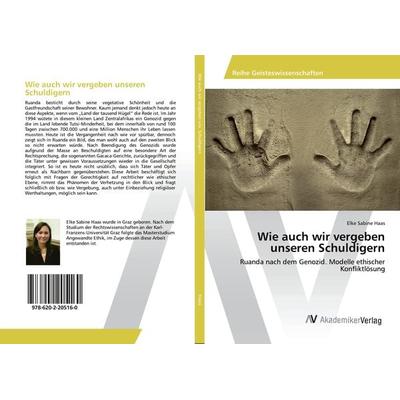 Wie auch wir vergeben unseren Schuldigern, Taschenbuch von Elke Sabine Haas, AV Akademikerverlag, 978-620-2-20516-0