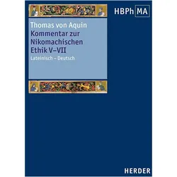 Kommentar zur Nikomachischen Ethik V–VII. Sententia libri Ethicorum V, VI, VII, Fachbücher von Thomas von Aquin, Matthias Perkams