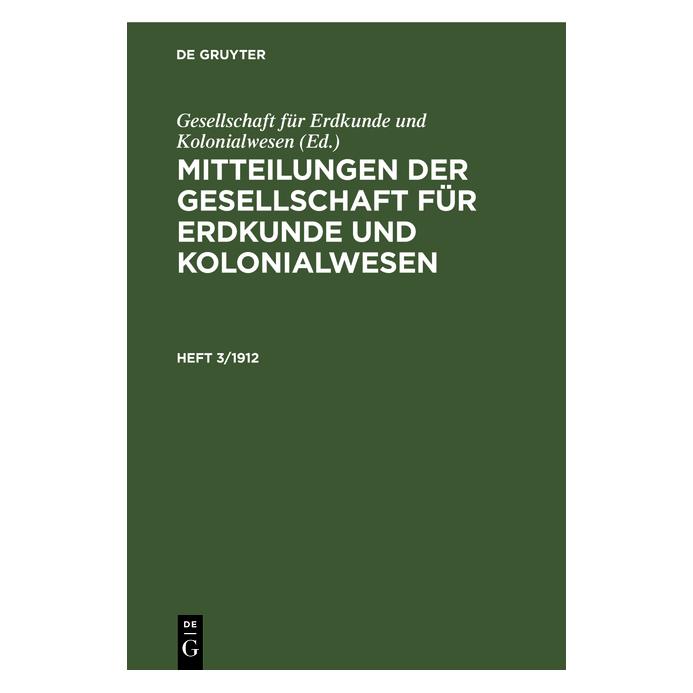 De Gruyter Mitteilungen der Gesellschaft für Erdku (Deutsch, 1913) (67779499)