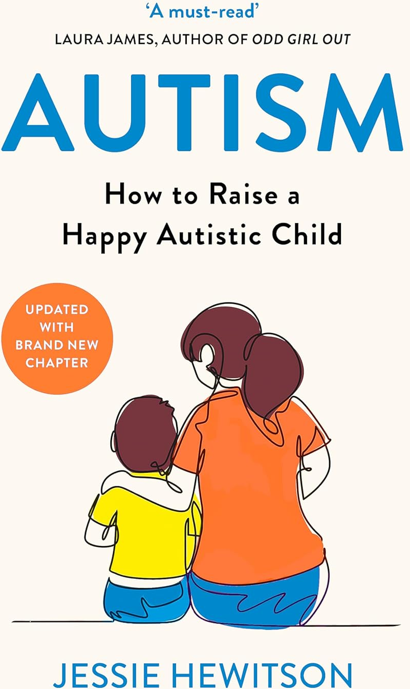 Orion Autism: How to Raise a Happy Autistic Child by Jessie Hewitson - Paperback Parenting Guide - Practical, Honest Advice for Families