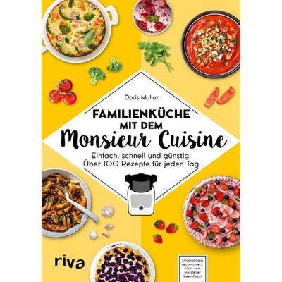 Familienküche mit dem Monsieur Cuisine, Taschenbuch von Doris Muliar, Riva, 978-3-7423-2383-5