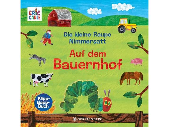 Die kleine Raupe Nimmersatt - Auf dem Bauernhof: Klippklapp-Buch