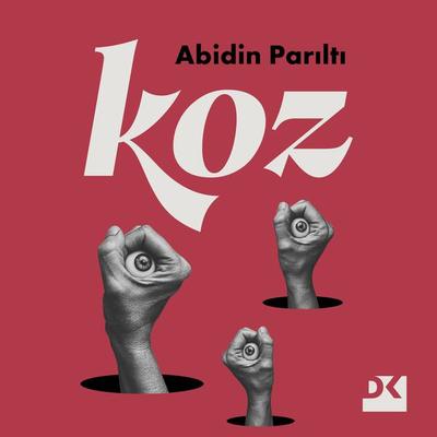 Koz - Abidin Parıltı, Audio, 9786050971613