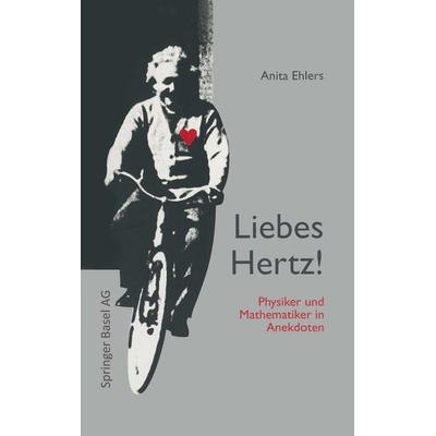 Liebes Hertz!, Taschenbuch von Anita Ehlers, Springer Basel, 978-3-0348-5615-7