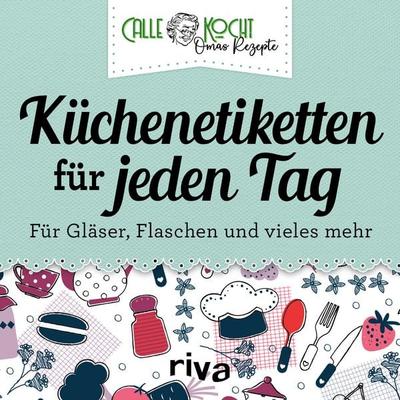 Küchenetiketten für jede Gelegenheit, Nonbook von Carl-Michael Hofmann, Riva, 978-3-7423-2315-6