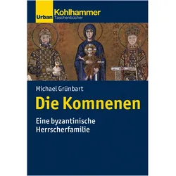 Die Komnenen, Fachbücher von Michael Grünbart