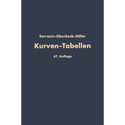 Taschenbuch zum Abstecken von Kreisbogen mit und ohne Übergangsbogen für Eisenbahnen, Straßen und Kanäle, Taschenbuch von Otto Sarrazin,H.