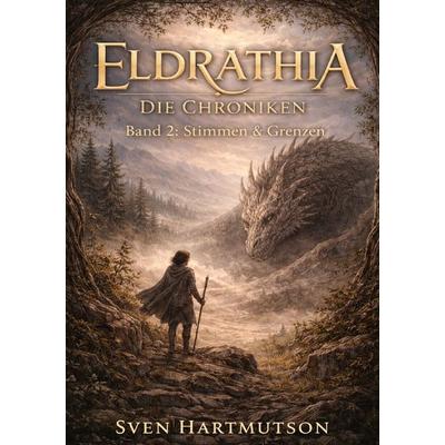 Eldrathia Die Chroniken / Eldrathia – Die Chroniken, Taschenbuch von Sven Hartmutson, Epubli, 978-3-565-18525-2