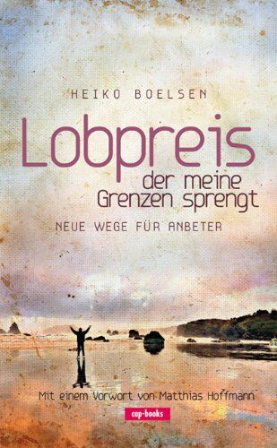Heiko Boelsen - Lobpreis, der meine Grenzen sprengt - Preis vom 10.10.2026 11:48:34 h