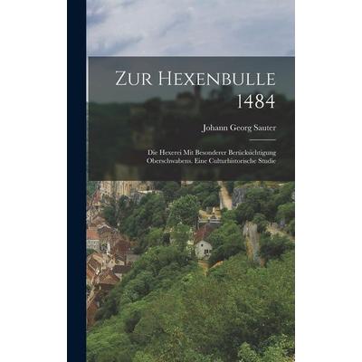 Zur Hexenbulle 1484, Gebundene Ausgabe von Johann Georg Sauter, Hutson Street Press, 978-1-01-764980-2