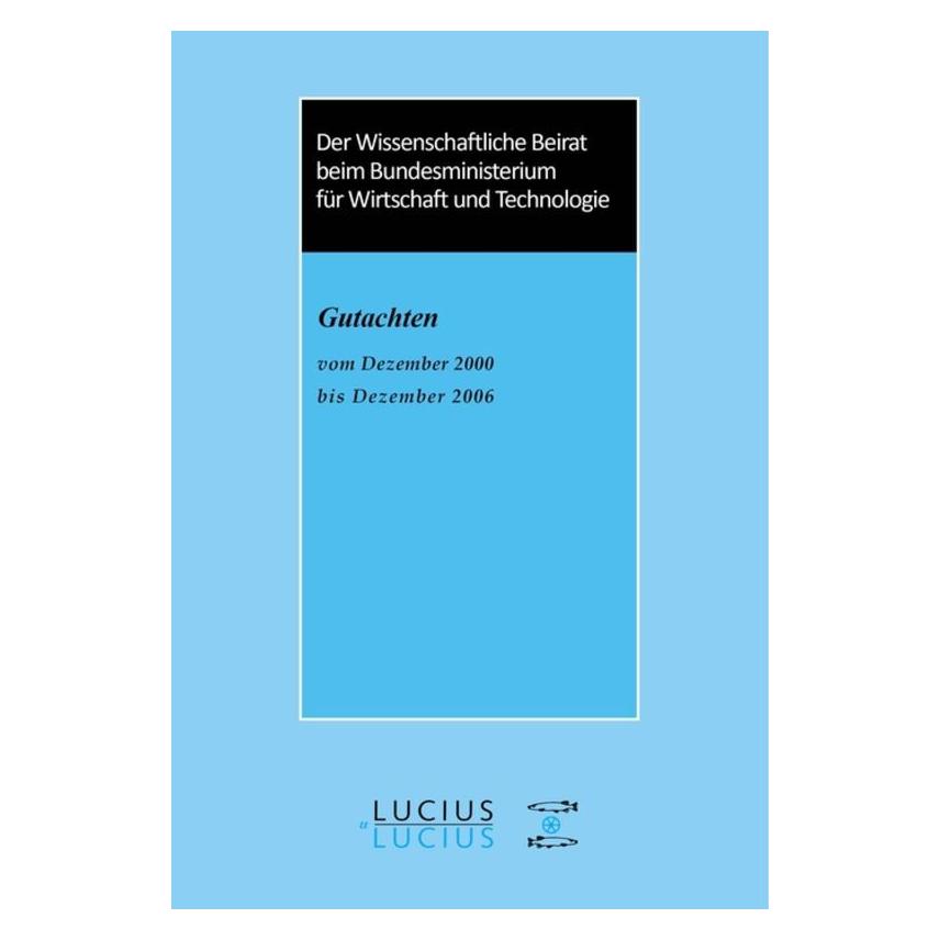 Lucius + Lucius Gutachten des Wissenschaftlichen Beirats beim Bundesministerium für Wirtschaft und Technologie (Deutsch, Hardcover) (55189128)