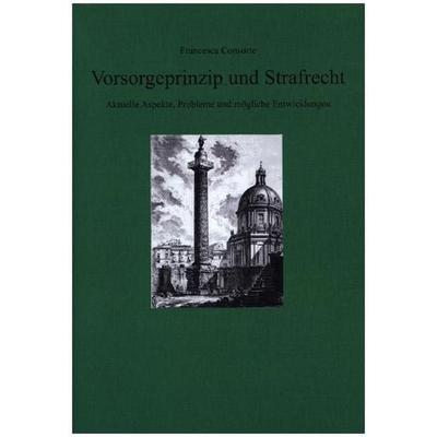 Consorte, F: Vorsorgeprinzip und Strafrecht, Gebundene Ausgabe von Francesca Consorte, Lit Verlag, 978-3-643-91267-1