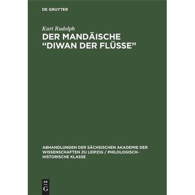Der Mandäische 'Diwan der Flüsse'; Gebundene Ausgabe von Kurt Rudolph, De Gruyter Mouton, 978-3-11-253275-1