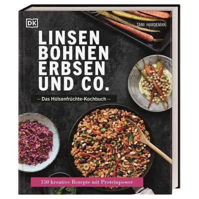 Linsen, Bohnen, Erbsen und Co.: Das Hülsenfrüchte-Kochbuch, Gebundene Ausgabe von Tami Hardeman, DK Verlag Dorling Kindersley, 978-3-8310-4404-7