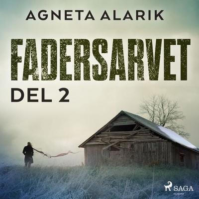 Fadersarvet Del 2 - Agneta Alarik, Audio, 9788726506976