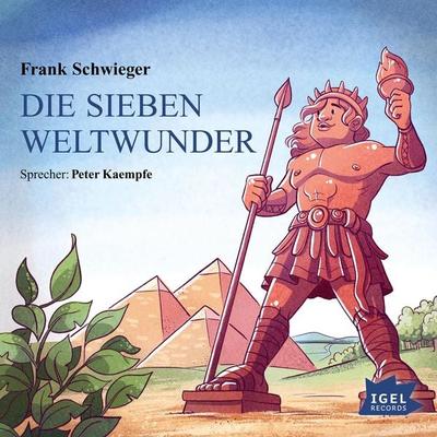 Die sieben Weltwunder - Frank Schwieger, Audio, 9783731396321
