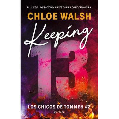 Keeping 13 (Spanish Edition), Taschenbuch von Chloe Walsh, PRH Grupo Editorial, 978-84-19-74699-3