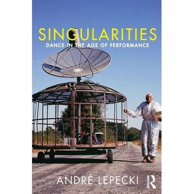 Singularities, Taschenbuch von Andre Lepecki, KNV Besorgung, 978-1-138-90771-3