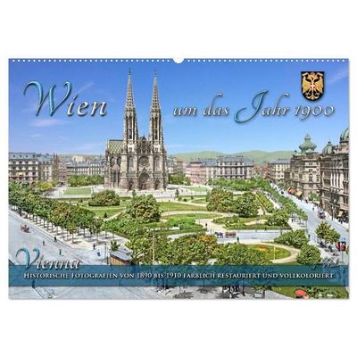 Wien um das Jahr 1900 - Fotos neu restauriert und koloriert (Wandkalender 2027 DIN A2 quer), CALVENDO Monatskalender