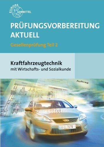 Uwe Heider - Prüfungsvorbereitung aktuell Kraftfahrzeugtechnik mit Wirtschafts- und Sozialkunde - Preis vom 13.10.2026 11:25:28 h