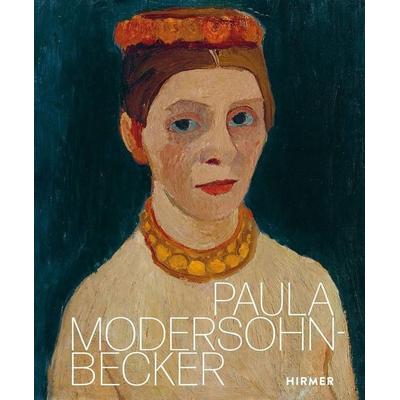 Paula Modersohn-Becker, Gebundene Ausgabe von Ingrid Pfeiffer, Hirmer, 978-3-7774-3722-4