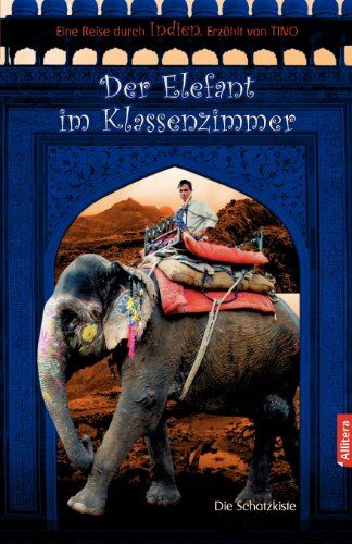 Tino - Der Elefant im Klassenzimmer: Eine Reise durch Indien - Preis vom 11.10.2026 03:10:56 h
