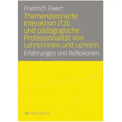 Themenzentrierte Interaktion und pädagogische Professionalität von Lehrerinnen und Lehrern, Fachbücher von Friedrich Ewert