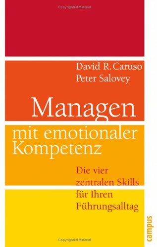 Caruso, David R. - Managen mit emotionaler Kompetenz: Die vier zentralen Skills für Ihren Führungsalltag - Preis vom 13.10.2026 11:25:28 h