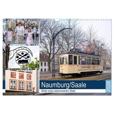 Naumburg/Saale - Bilder einer liebenswerten Stadt (Wandkalender 2026 DIN A3 quer), CALVENDO Monatskalender