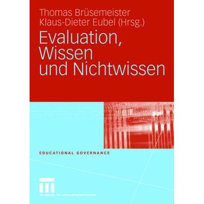 Evaluation, Wissen und Nichtwissen, Taschenbuch von Thomas Brüsemeister,Klaus-Dieter Eubel, VS Verlag für Sozialwissenschaften, 978-3-531-15586-9
