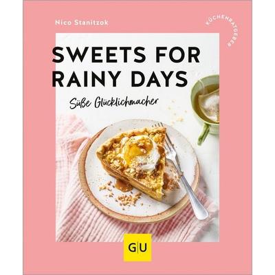 Sweets for rainy days, Taschenbuch von Nico Stanitzok, Gräfe und Unzer Verlag GmbH, 978-3-8338-9815-0