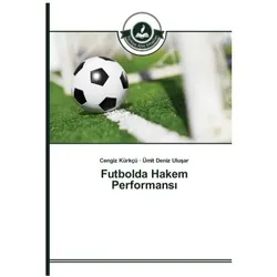 Futbolda Hakem Performans, Ratgeber von Ümit Deniz Ulusar, Cengiz Kürkçü