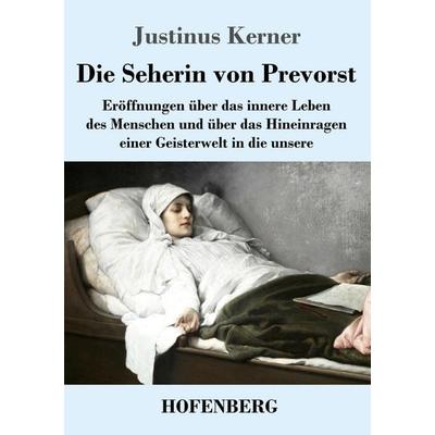Die Seherin von Prevorst, Taschenbuch von Justinus Kerner, Hofenberg, 978-3-7437-1303-1